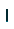 |